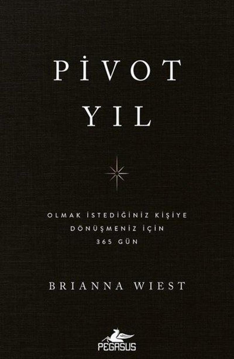 Pivot Yıl: Olmak İstediğiniz Kişiye Dönüşmeniz İçin 365 Gün