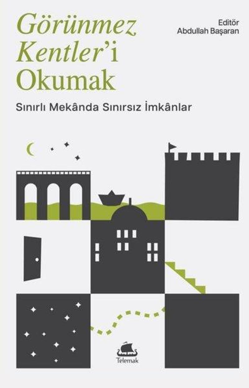 Görünmez Kentler'i Okumak - Sınırlı Mekanda Sınırsız İmkanlar