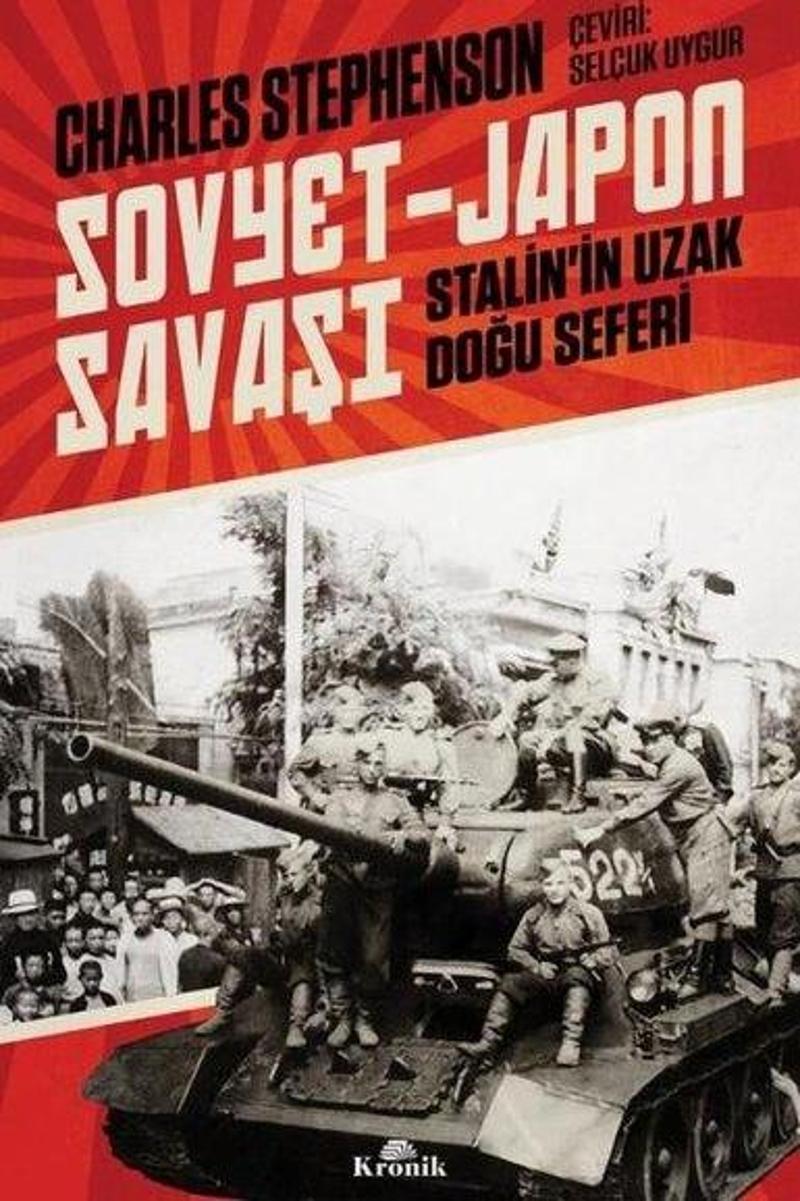 Sovyet - Japon Savaşı-Stalin'in Uzak Doğu Seferi