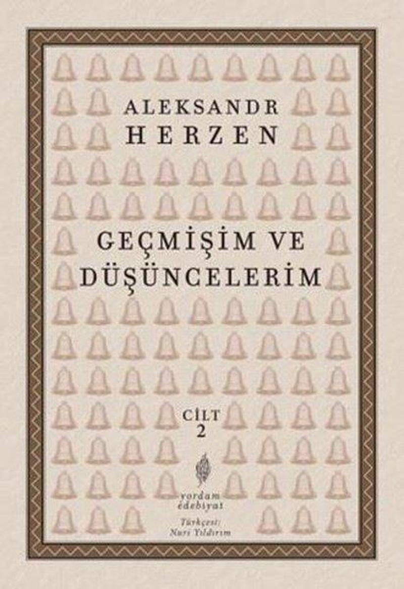 Geçmişim ve Düşüncelerim Cilt 2