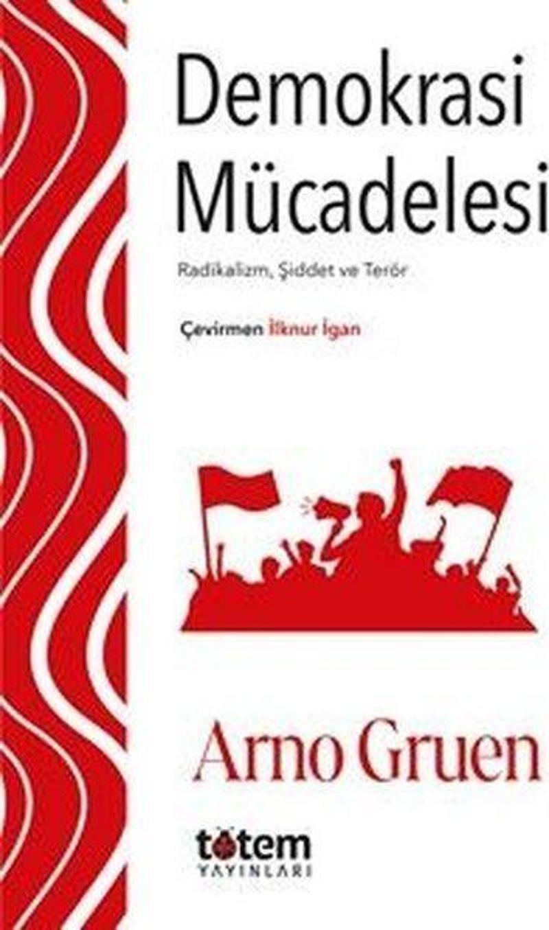 Demokrasi Mücadelesi - Radikalizm Şiddet ve Terör