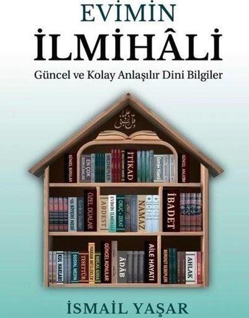 Evimin İlmihali - Güncel ve Kolay Anlaşılır Dini Bilgiler