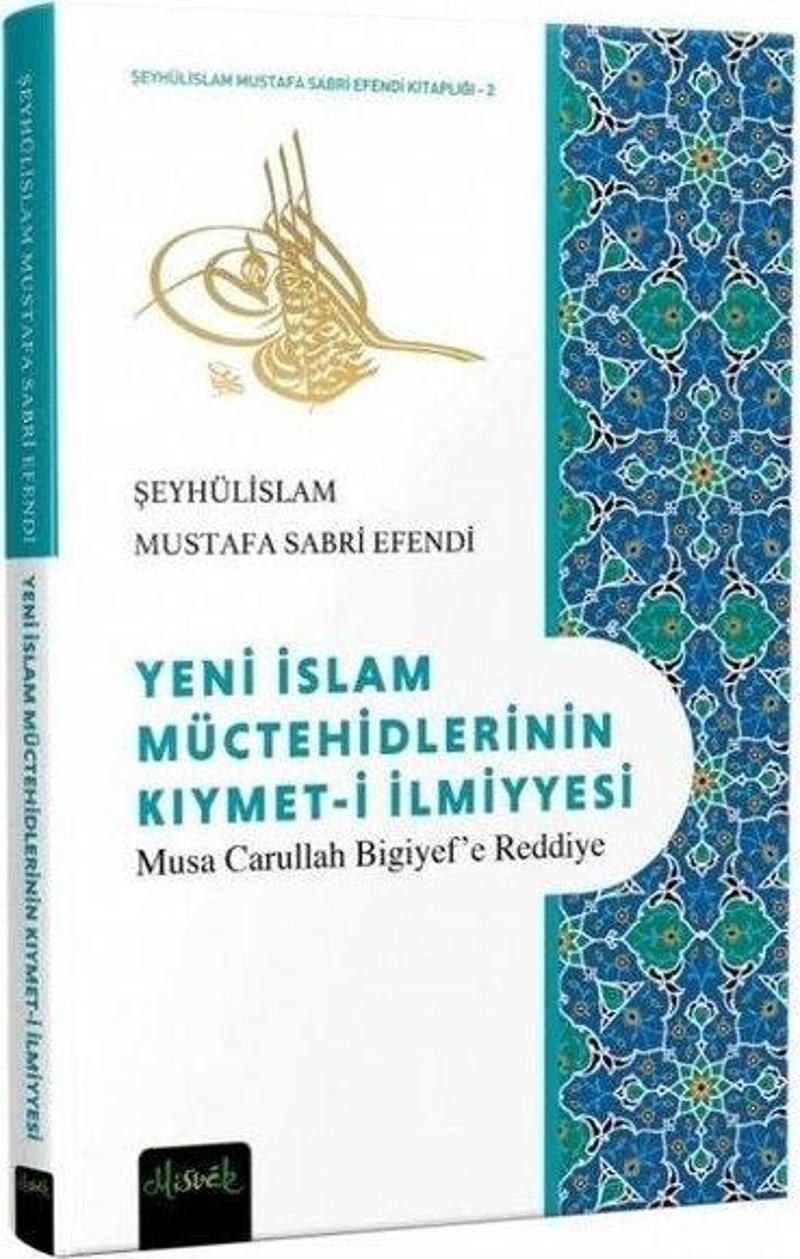 Yeni İslam Müctehidlerinin Kıymet-i İlmiyyesi