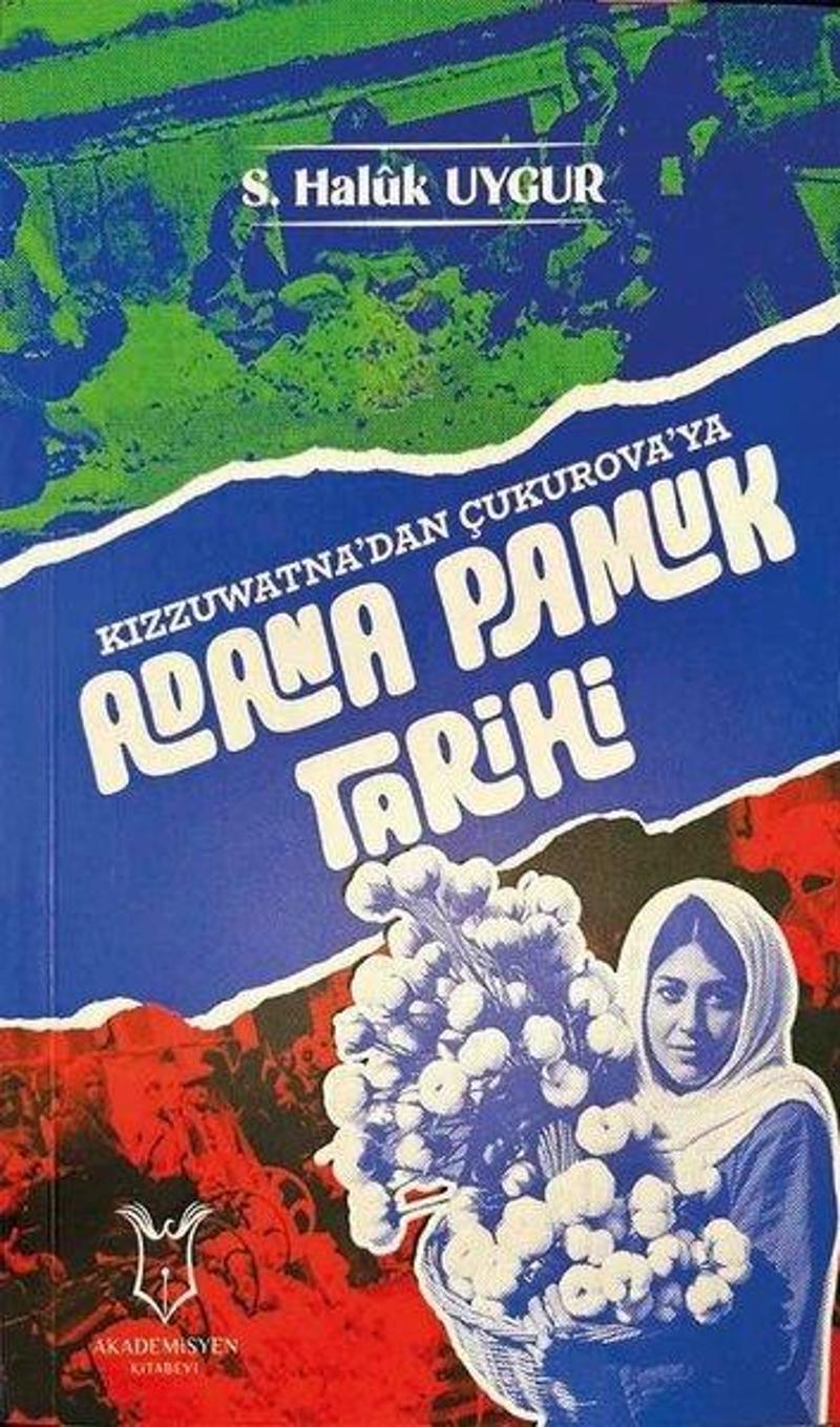 Kızzuwatna'dan Çukurova'ya Adana Pamuk Tarihi