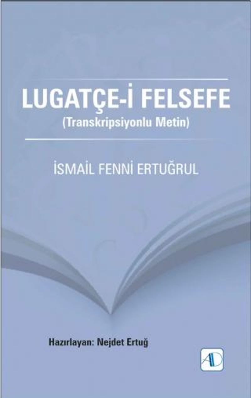 LUGATÇE-İ FELSEFE (Transkripsiyonlu Metin)