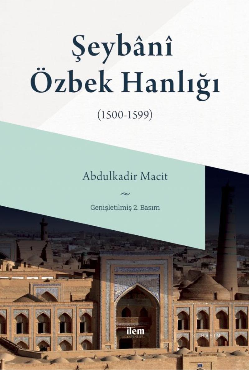 ŞEYBÂNÎ ÖZBEK HANLIĞI (1500-1599)