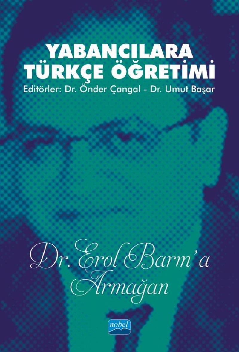 Yabancılara Türkçe Öğretimi (Dr. Erol Barın&#39;a Armağan)