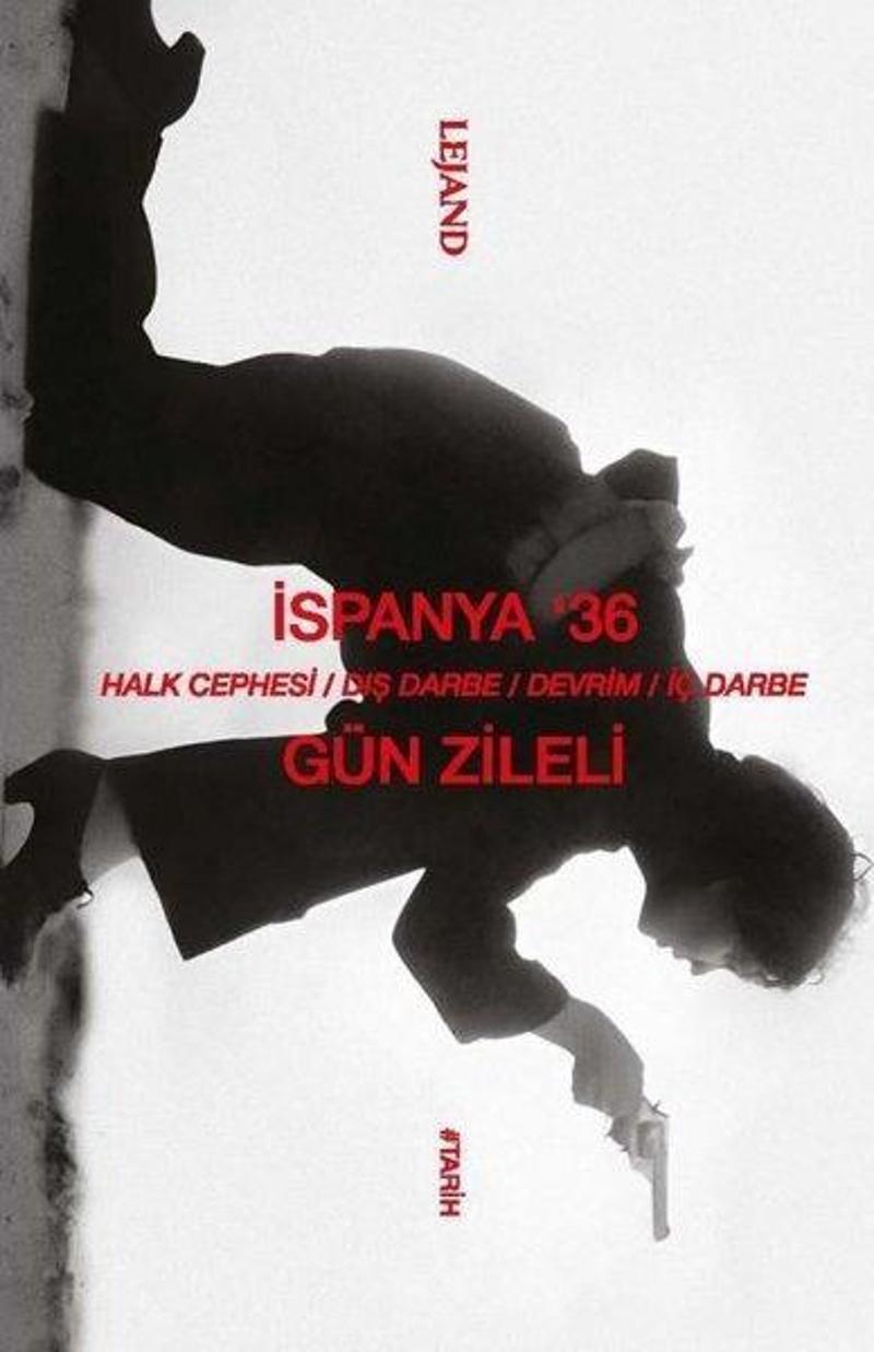 İspanya'36: Halk Cephesi - Dış Darbe - Devrim - İç Darbe