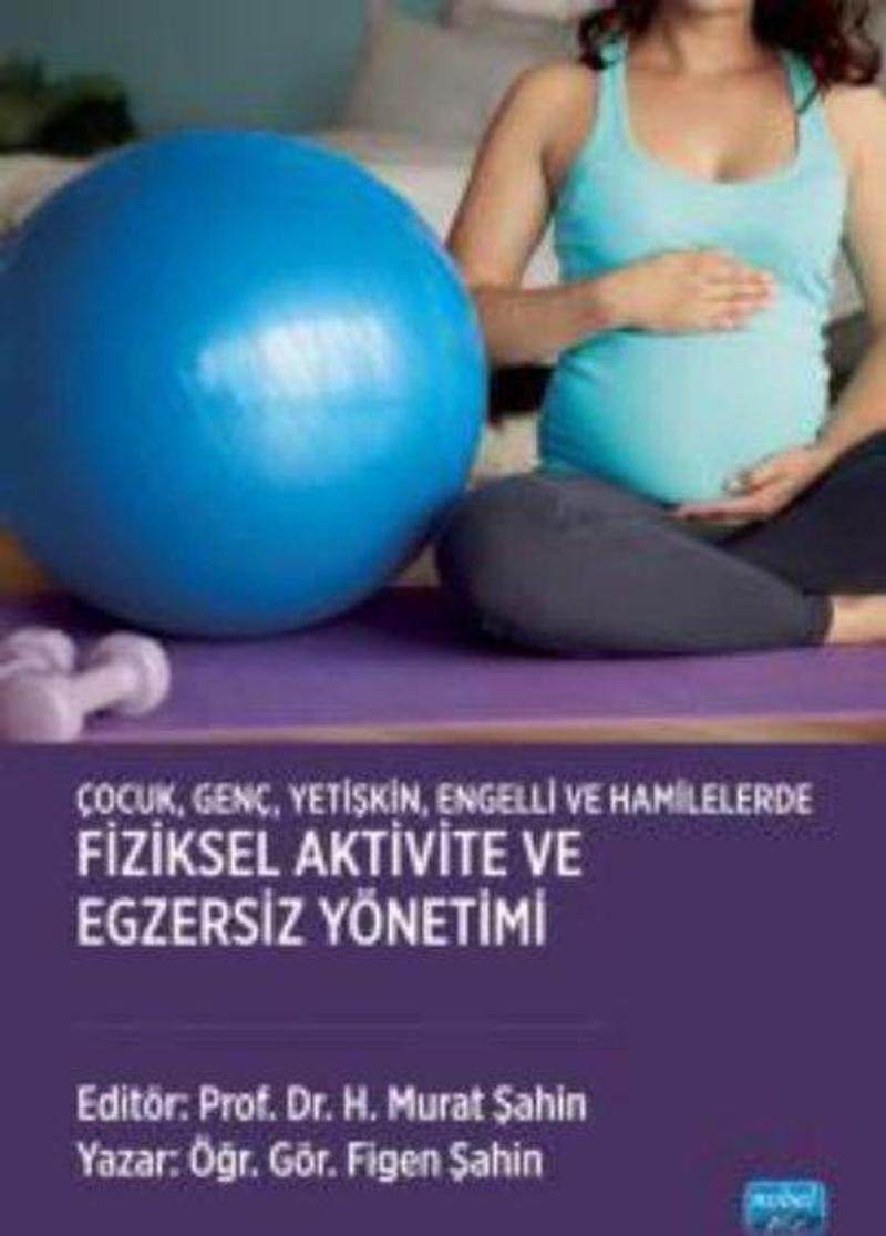 Çocuk Genç Yetişkin Engelli ve Hamilelerde Fiziksel Aktivite ve Egzersiz Yönetimi