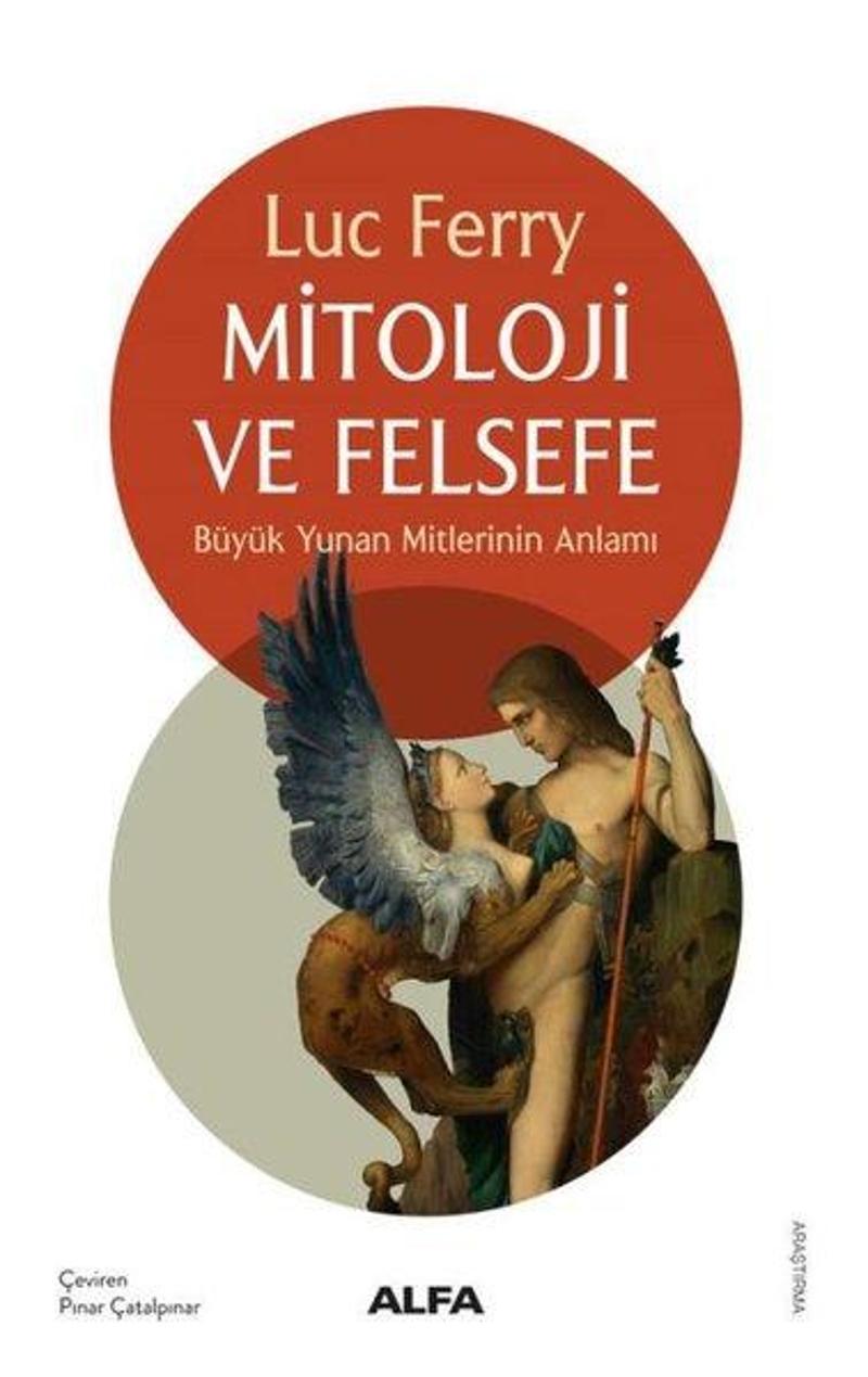 Mitoloji ve Felsefe - Büyük Yunan Mitlerinin Anlamı