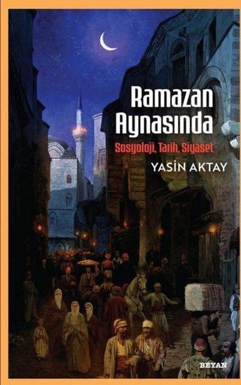 Ramazan Aynasında Sosyoloji Tarih Siyaset