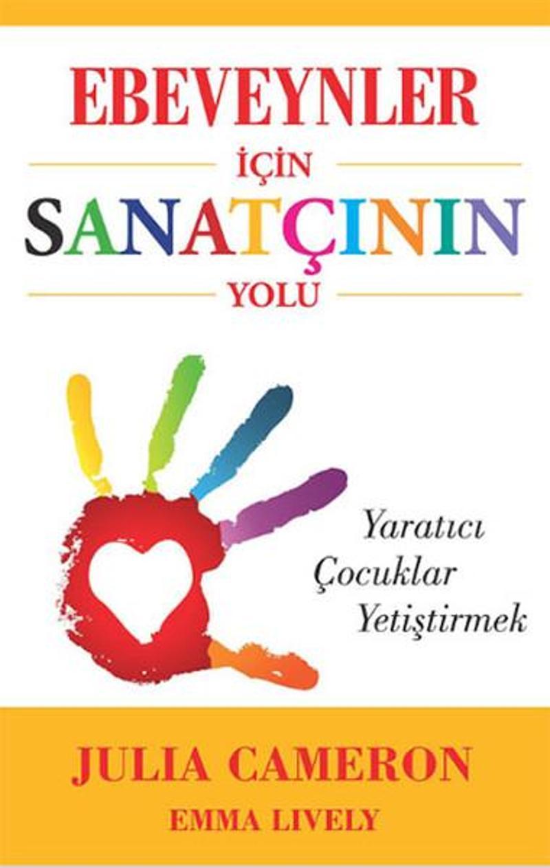 Ebeveynler İçin Sanatçının Yolu - Yaratıcı Çocuklar Yetiştirmek