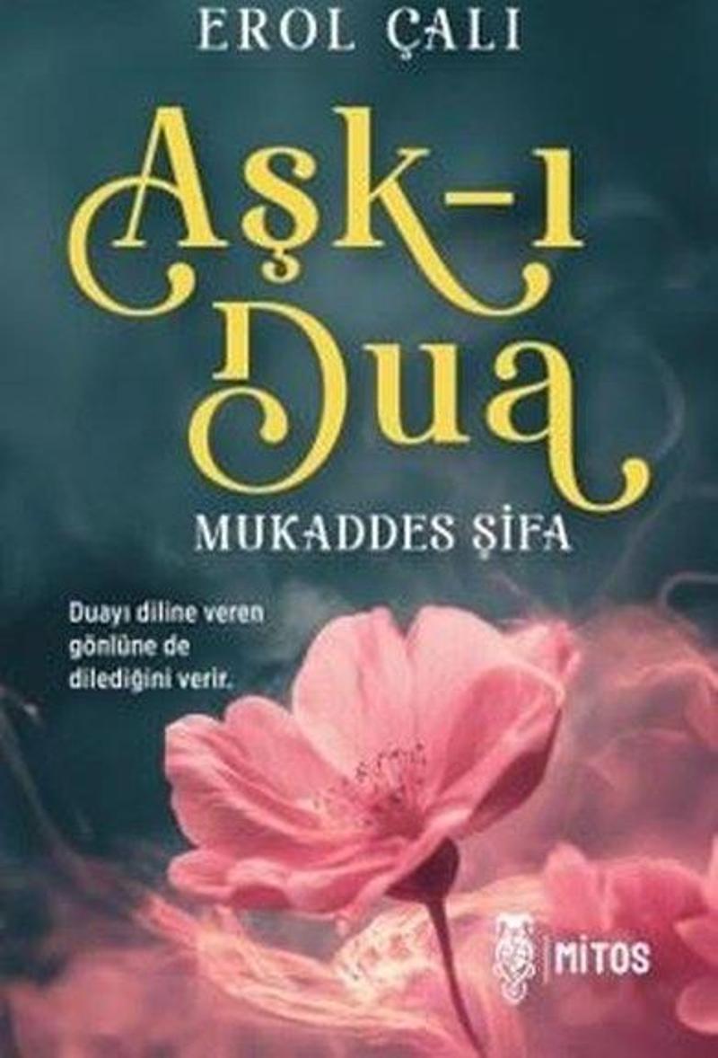 Aşk-ı Dua: Mukaddes Şifa