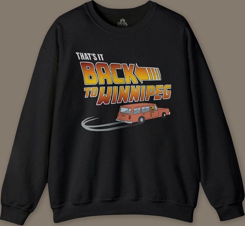 That Is It Back to Winnipeg Araba Future Geleceğe Dönüş Baskılı Sweatshirt
