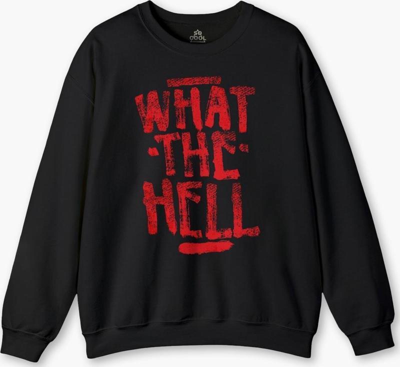Bisiklet Yaka Sweatshirt  What The Hell Sweet Yazı Baskılı Siyah Sweat