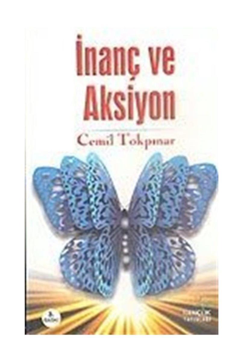 Gençlik Kitabevi Yayınları Inanç Ve Aksiyon