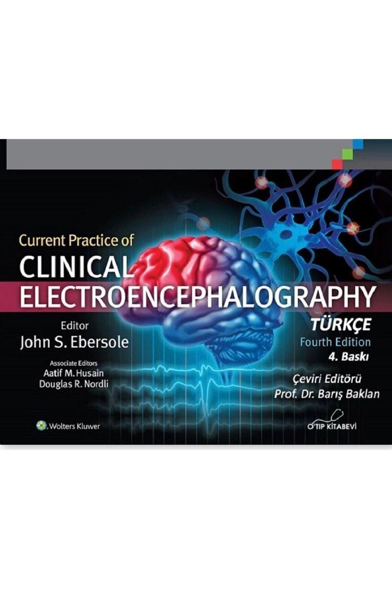 O Tıp Kitabevi Current Practice Of Clinical Electroencephalography Türkçe 4.Baskı