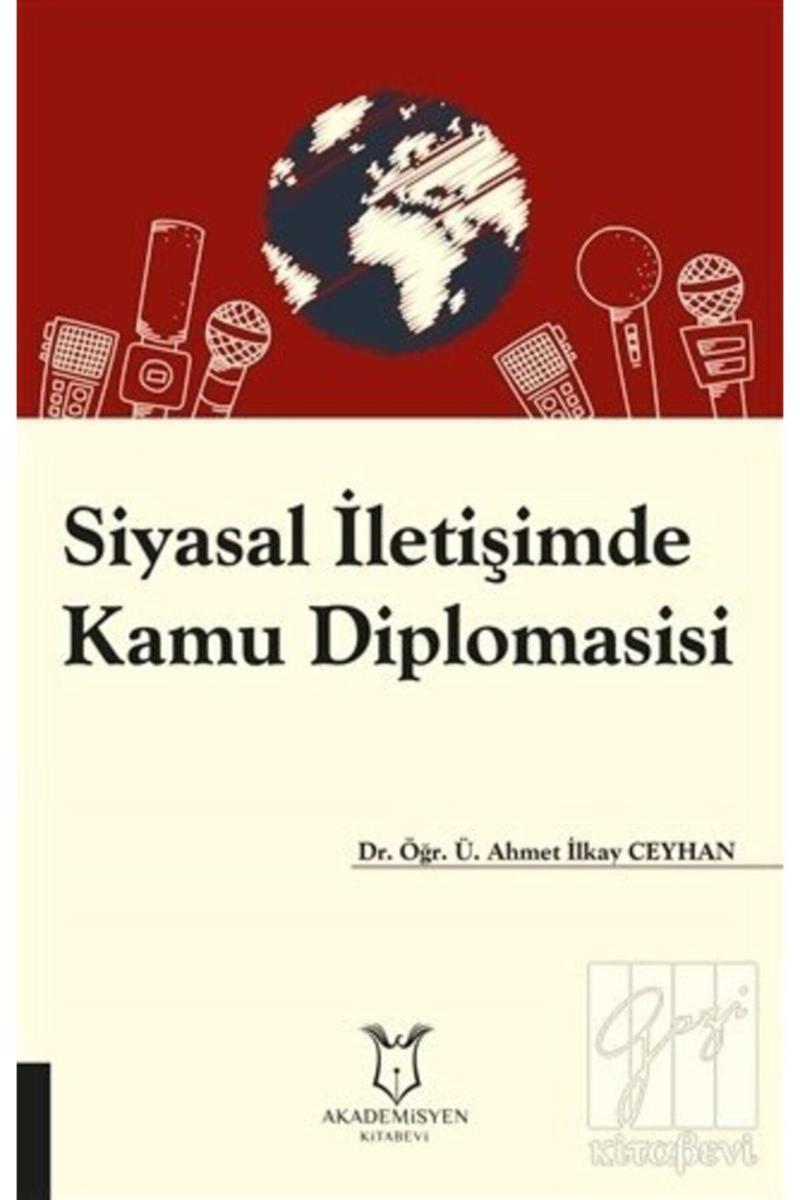 Akademisyen Yayınevi Siyasal Iletişimde Kamu Diplomasisi