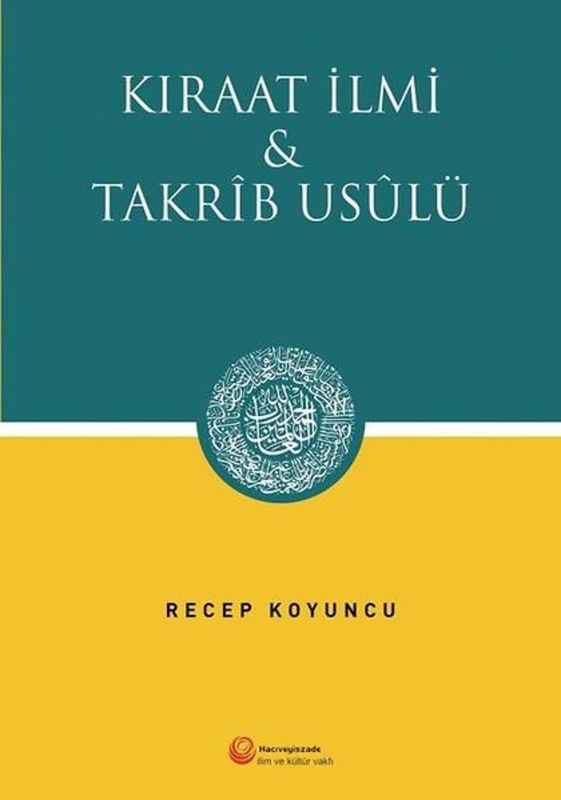 Kıraat İlmi ve Takrib Usülü