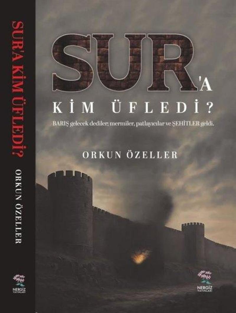 Sur'a Kim Üfledi?