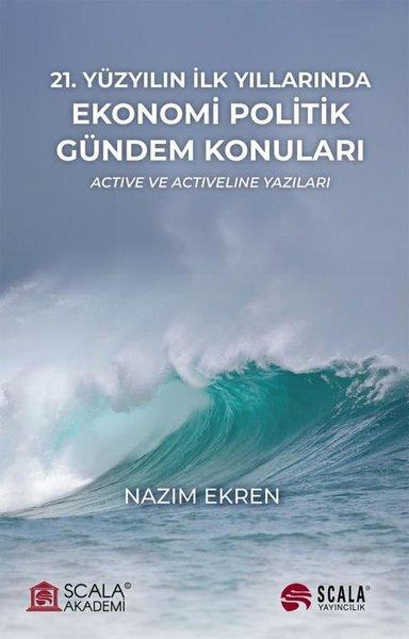 21.Yüzyılın İlk Yıllarında Ekonomi Politik Gündem Konuları - Active ve Activeline Yazıları