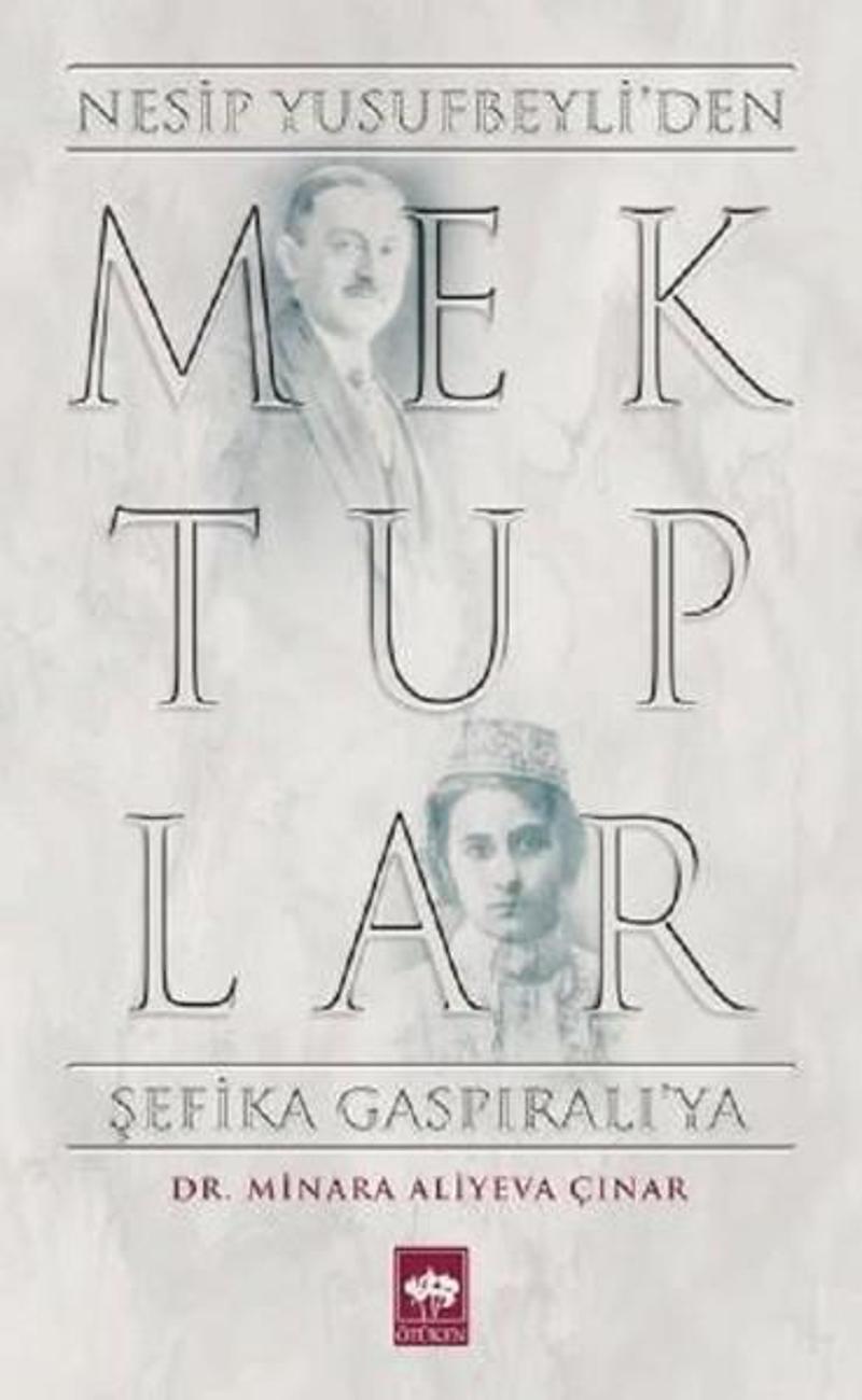 Mektuplar-Nesip Yusufbeyli'den Şefika Gaspıralı'ya