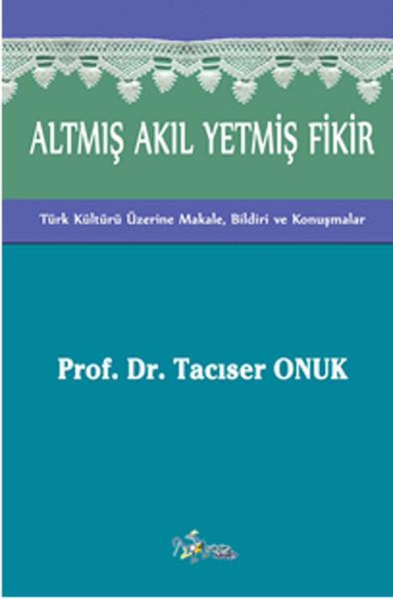 Altmış Akıl Yetmiş Fikir