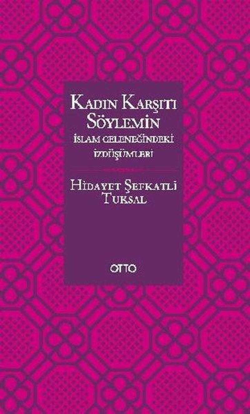 Kadın Karşıtı Söylemin İslam Geleneğindeki İzdüşümleri