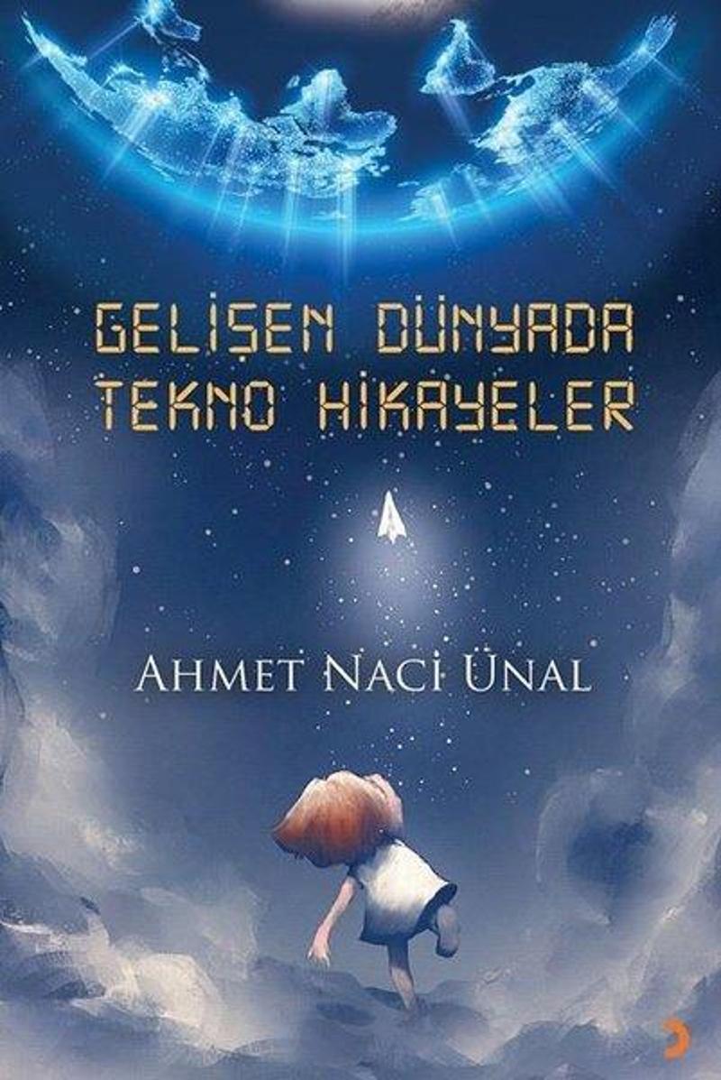 Gelişen Dünyada Tekno Hikayeler