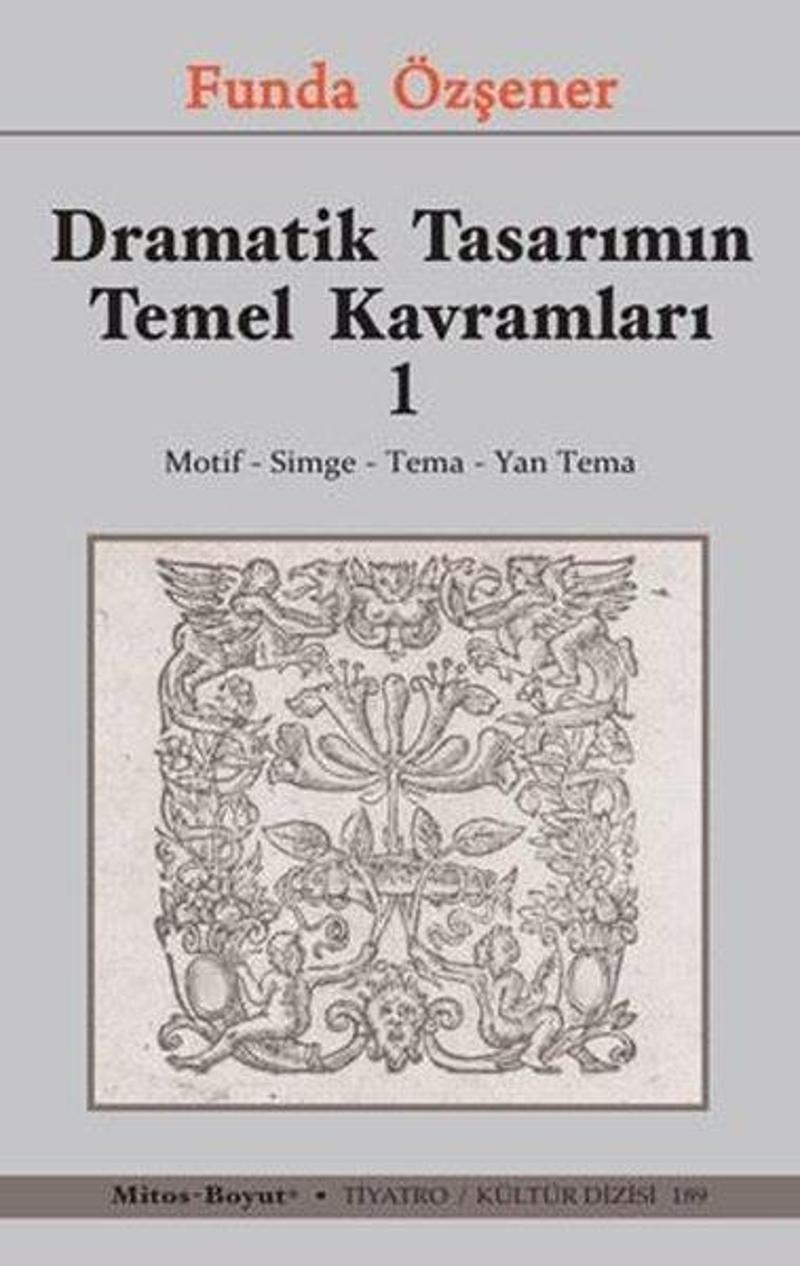 Dramatik Tasarımın Temel Kavramları 1 - Motif Simge Tema Yan Tema