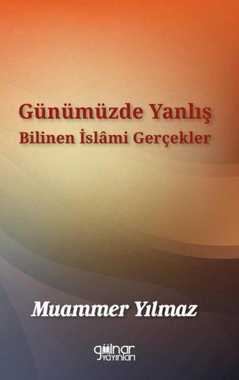 Günümüzde Yanlış Bilinen İslami Gerçekler