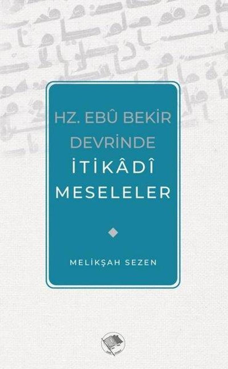 Hz. Ebu Bekir Devrinde İtikadi Meseleler